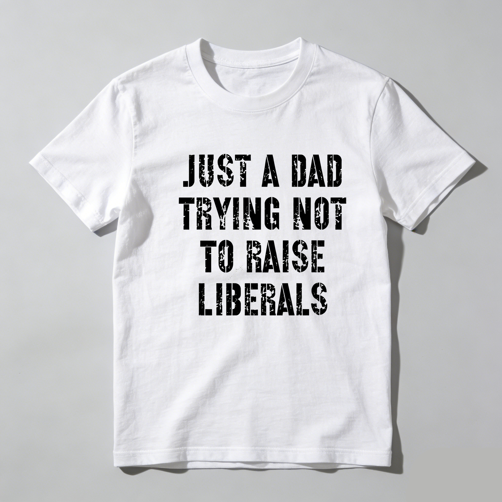 TEECURENT Just A Dad Trying Not To Raise Liberals Pure Cotton Short Sleeve T Shirt-TeeCurent