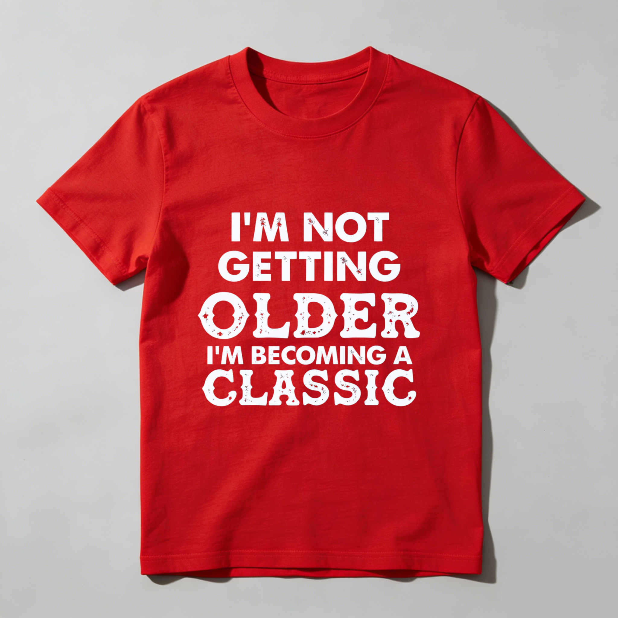 TEECURENT Im Not Getting Older Im Becoming A Classic T Shirt WOMEN