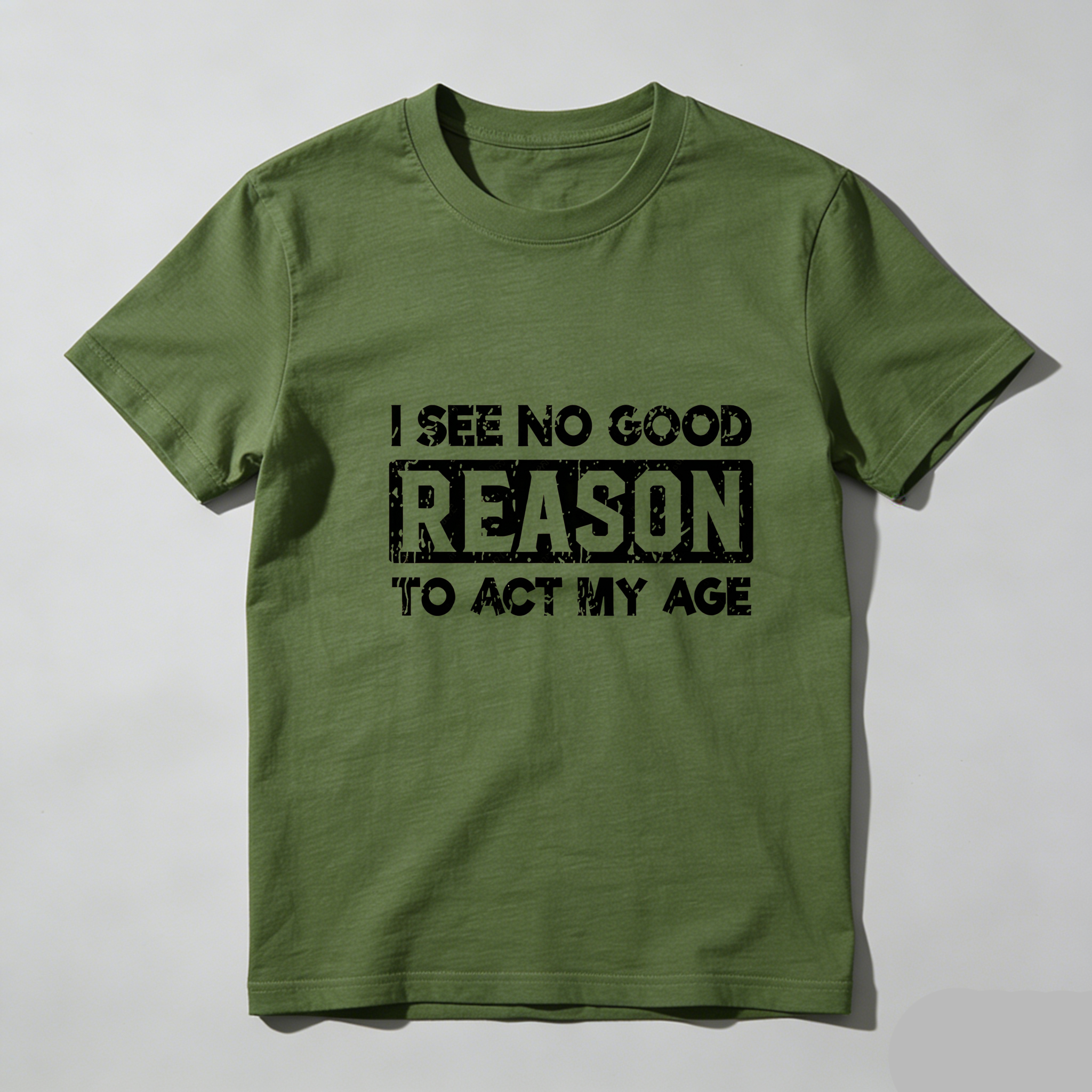 TEECURENT I See No Good Reason To Act My Age Pure Cotton Short Sleeve T Shirt-TeeCurent