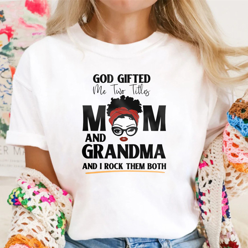 God Gifted Me Two Titles Mom And Grandma And I Rock Them Both Unisex Classic T-shirt