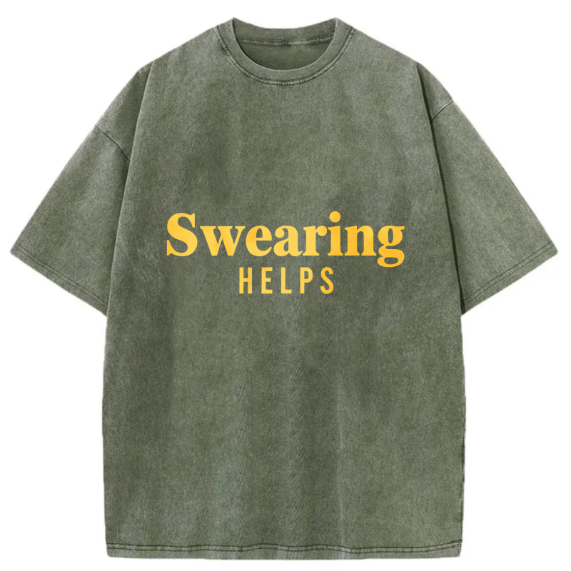 Swearing Helps tshirt 100% cotton