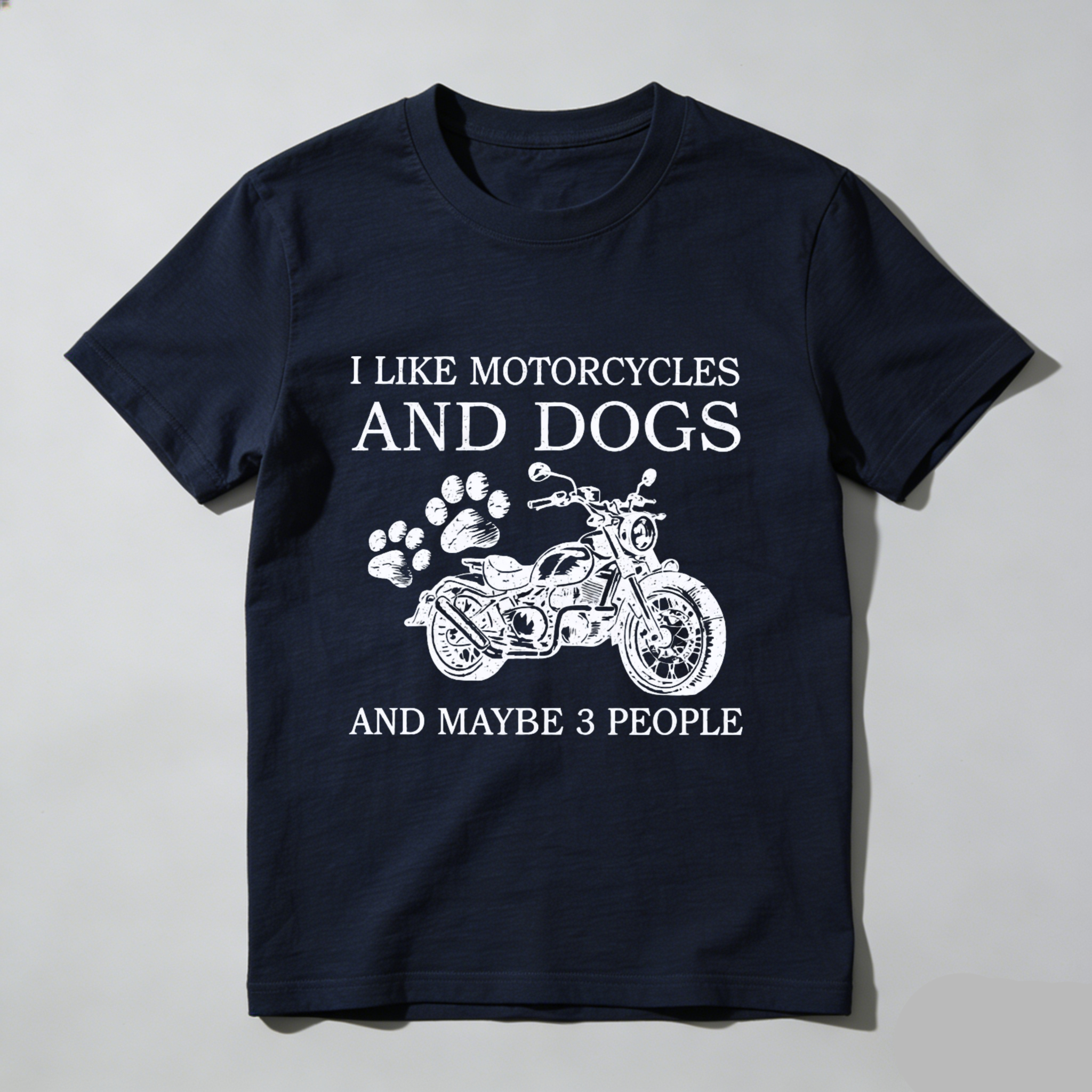 I Like Motorcycles And Dogs And Maybe 3 People T Shirt For Motorcycle Enthusiasts And Dog Lovers
