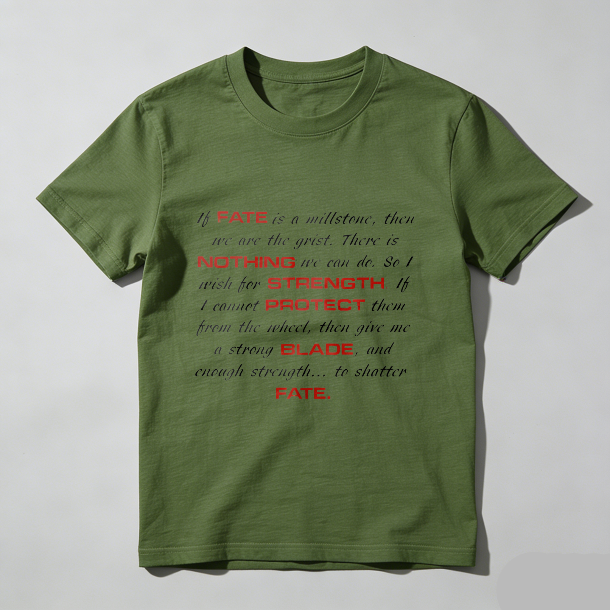 TEECURENT If Fate Is A Millstone Then We Are The Grist T Shirt With Inspirational Quote About Strength And Protection