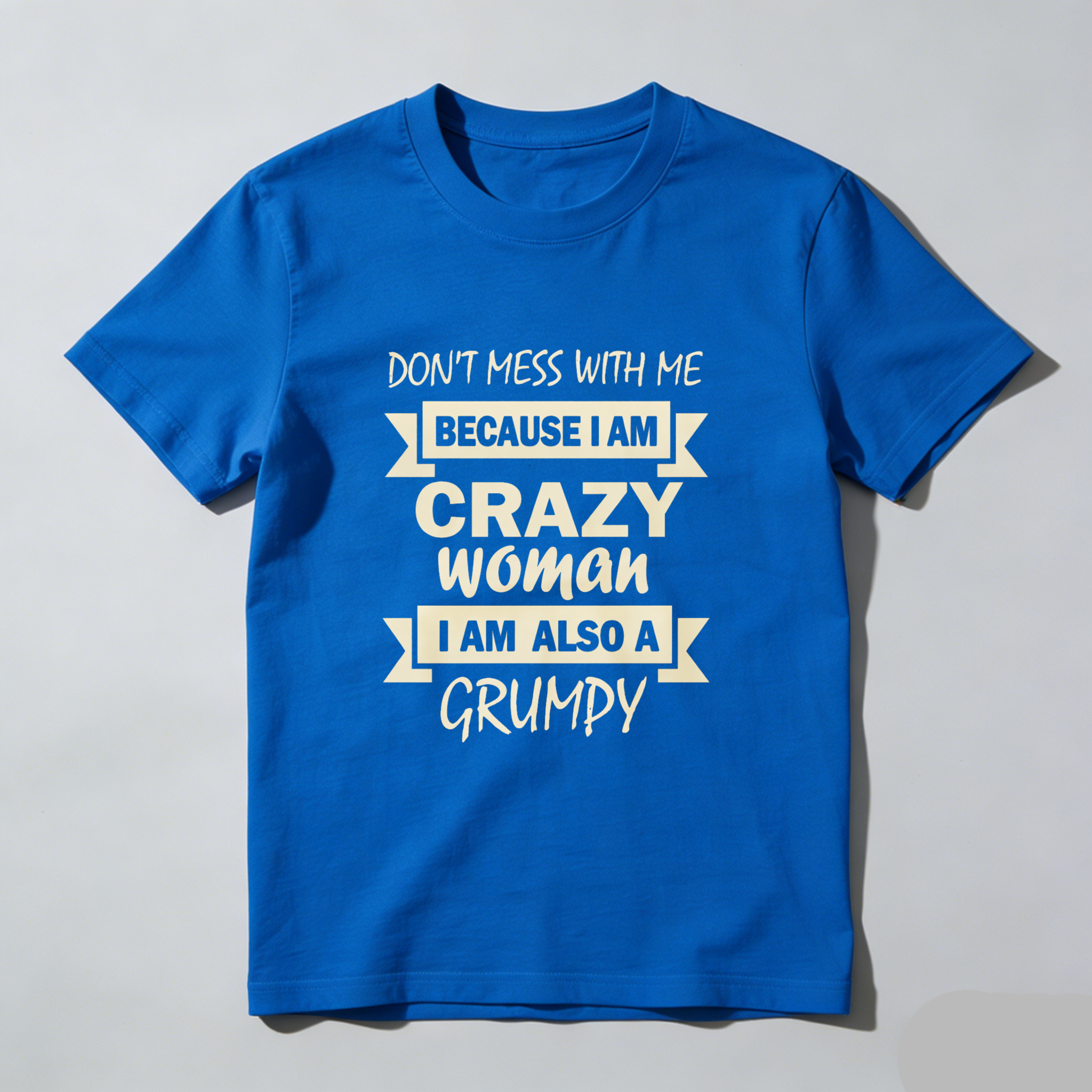 TEECURENT Don't Mess With Me Because I Am Crazy Woman I Am Also A Grumpy T-Shirt WOMEN