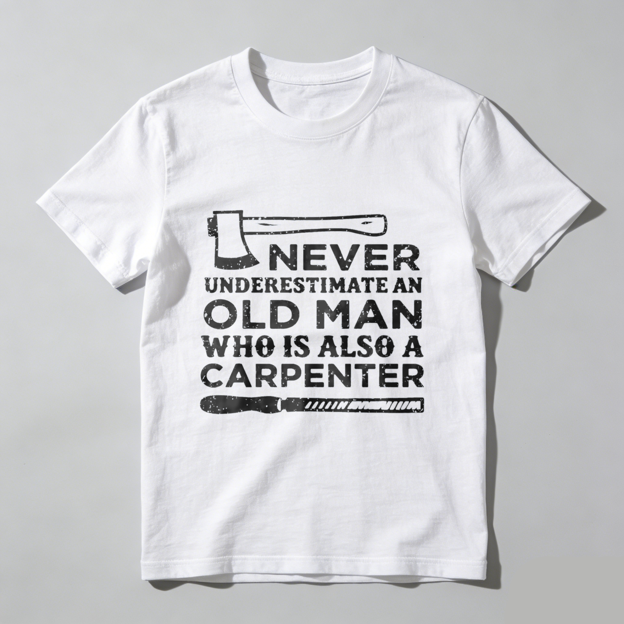 Never Underestimate An Old Man Who Is Also A Carpenter T Shirt For Men With Axe And Knife Design Black Carpentry Work Wear Gift