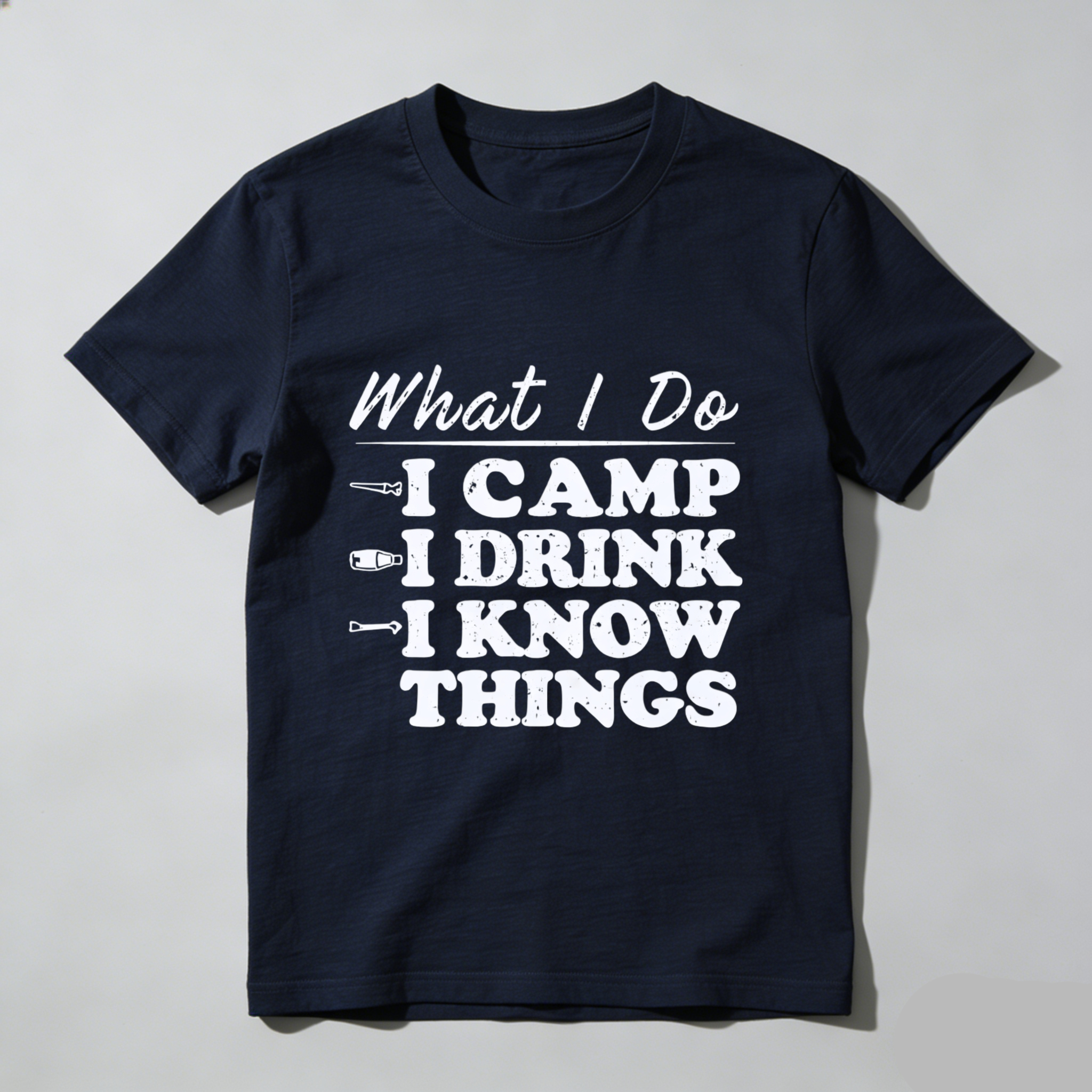 TEECURENT What I Do I Camp I Drink I Know Things T Shirt Camping Outdoor Adventure Funny Quote Graphic Tee WOMEN