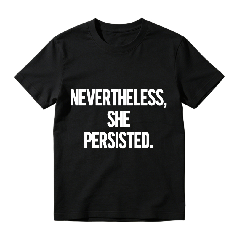 Nevertheless She Persisted Unisex Classic T-shirt
