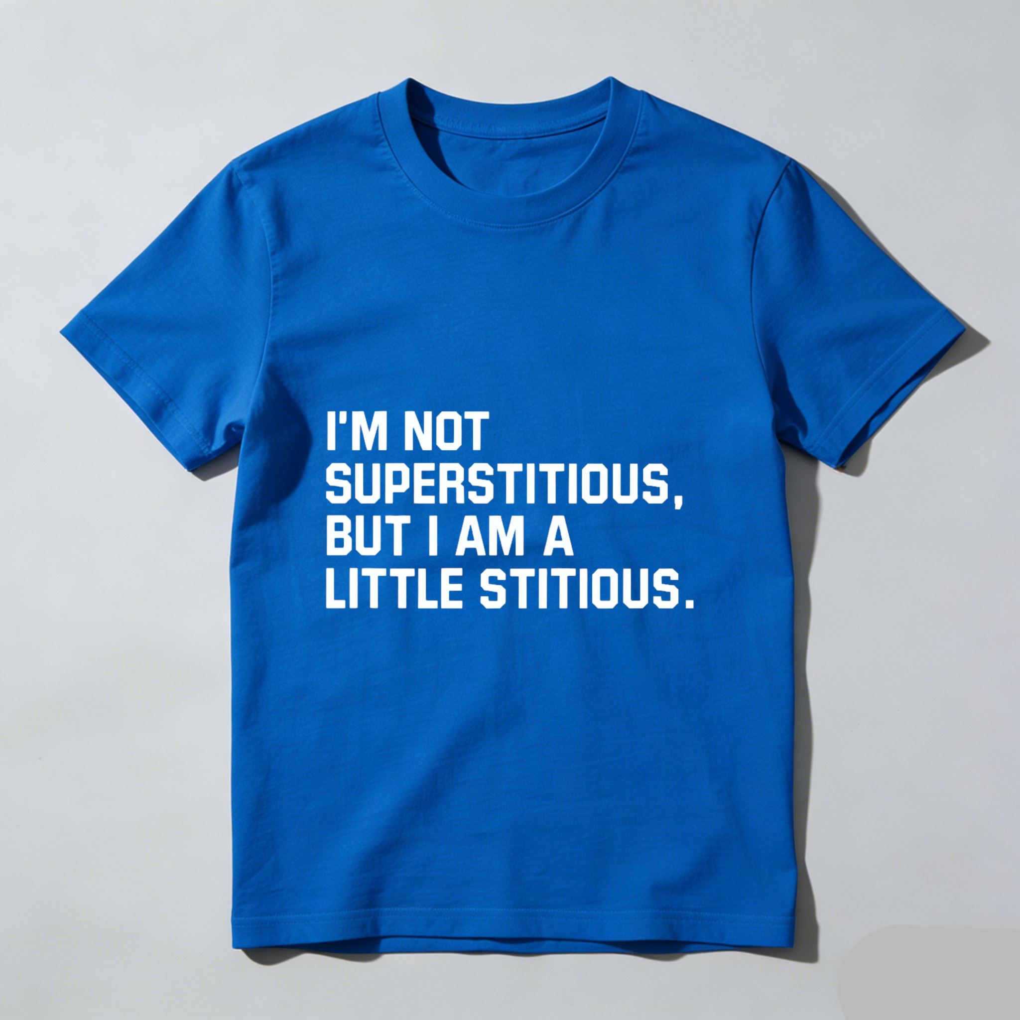 TEECURENT I Am Not Superstitious But I Am A Little Stitious T Shirt