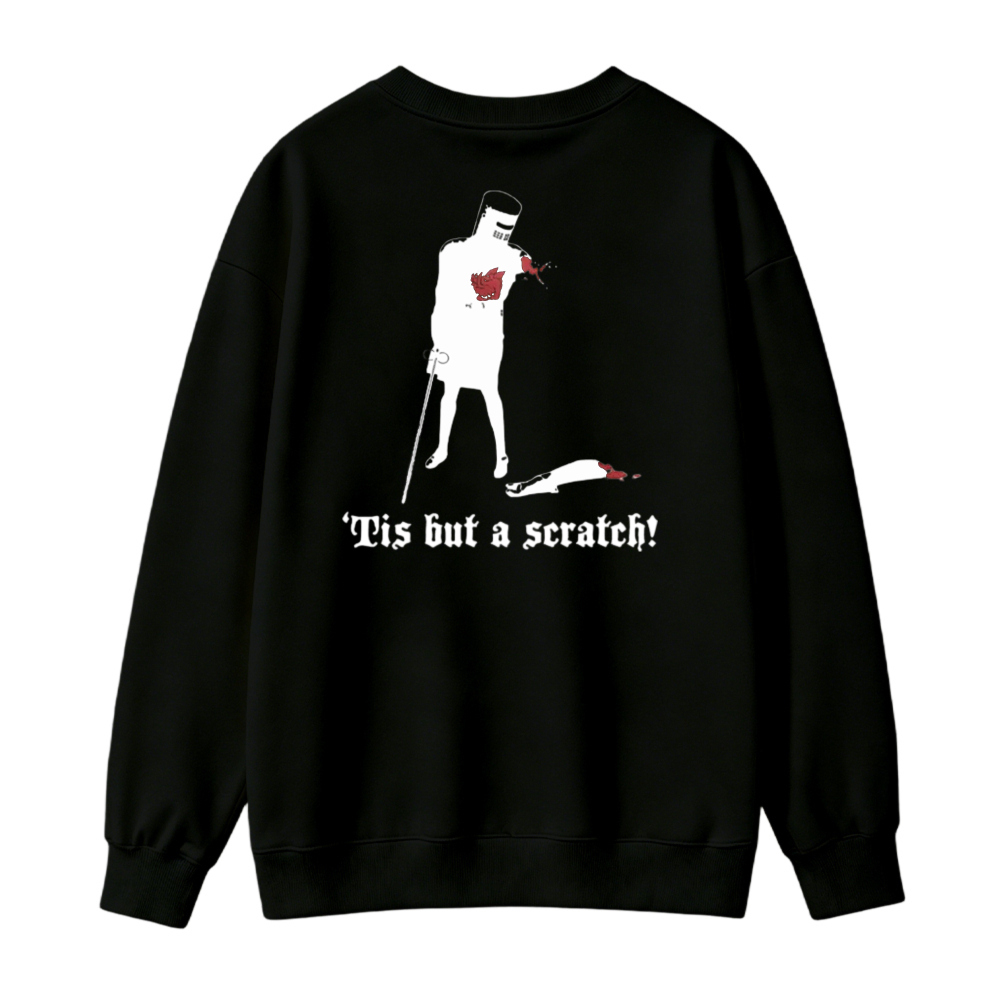 Tis But A Scratch Knight Sword Fight Funny Quote Sweatshirt