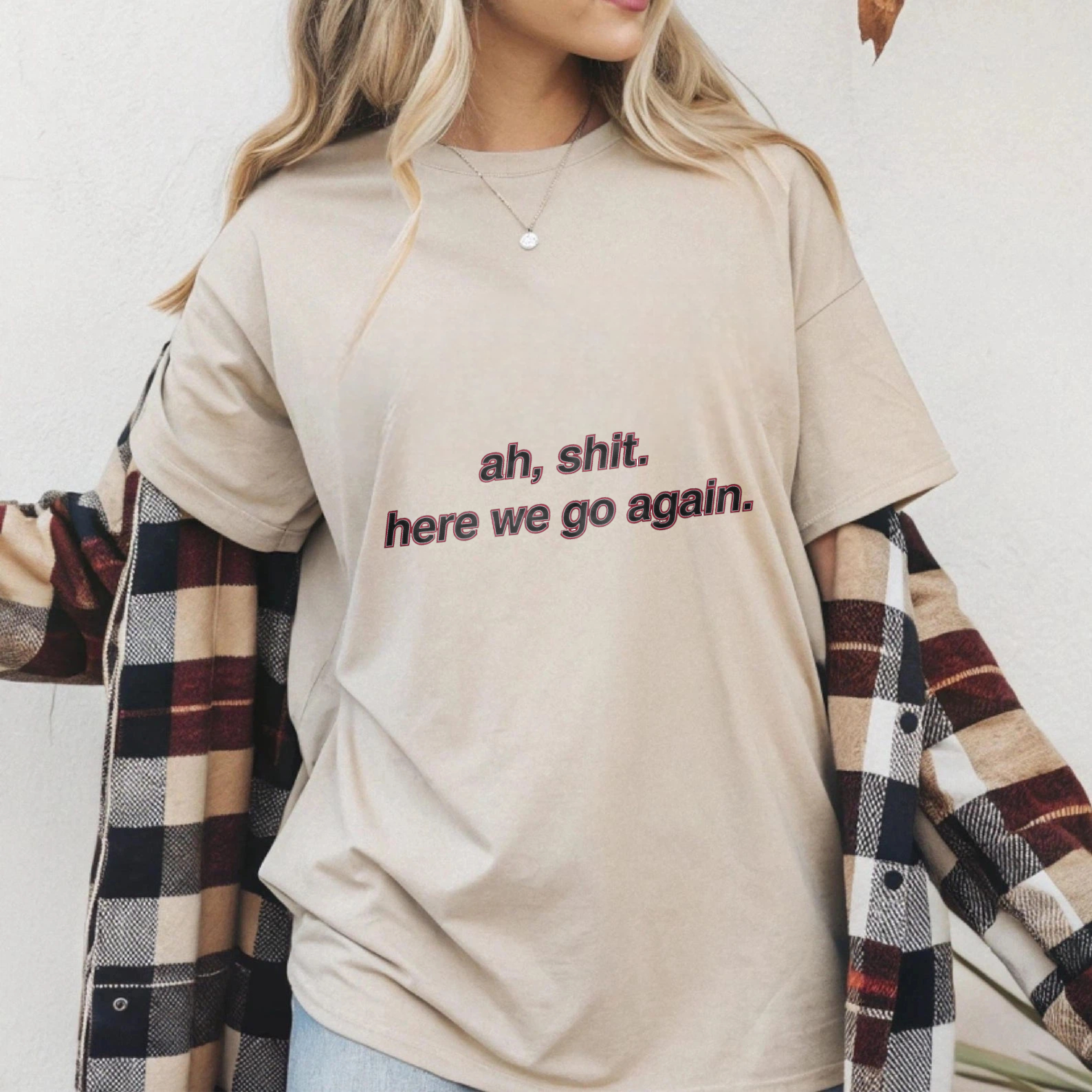 TEECURENT Ah Shit Here We Go Again T Shirt Funny Sarcasm Humor Statement Graphic Tee For Men Women Unisex Casual Wear WOMEN