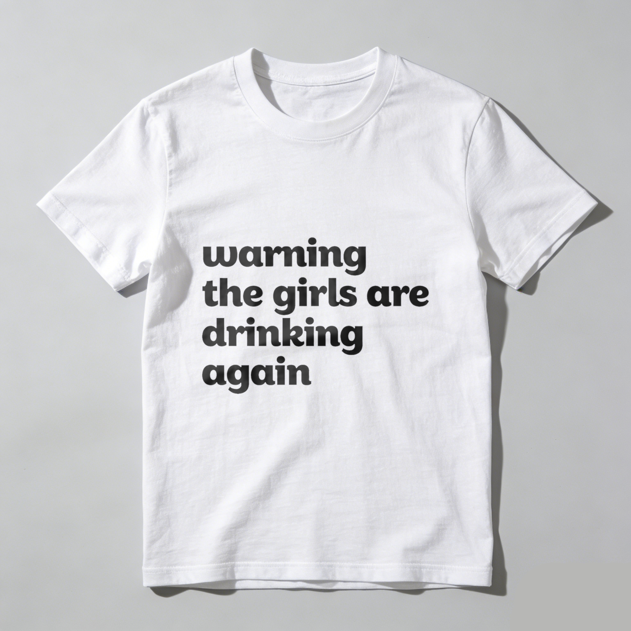 TEECURENT Warning The Girls Are Drinking Again T Shirt WOMEN