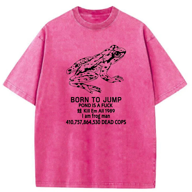 Frog Born To Jump Pond Is A  tshirt 100% cotton