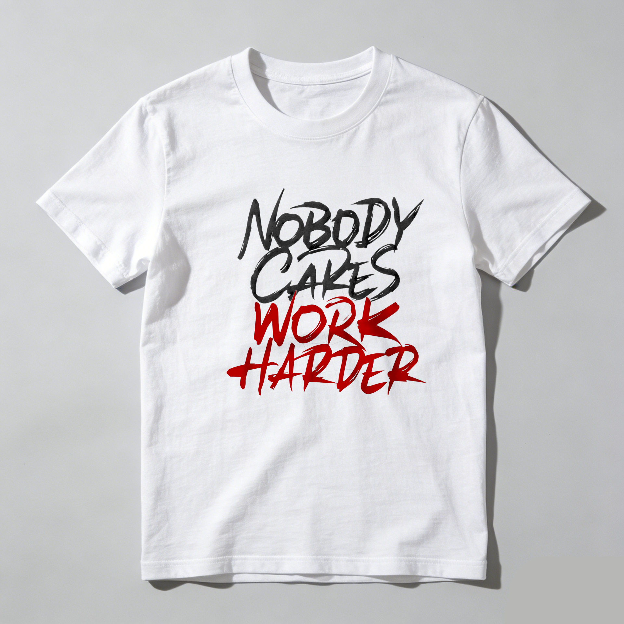TEECURENT Nobody Cares Work Harder Pure Cotton Short Sleeve T Shirt-TeeCurent
