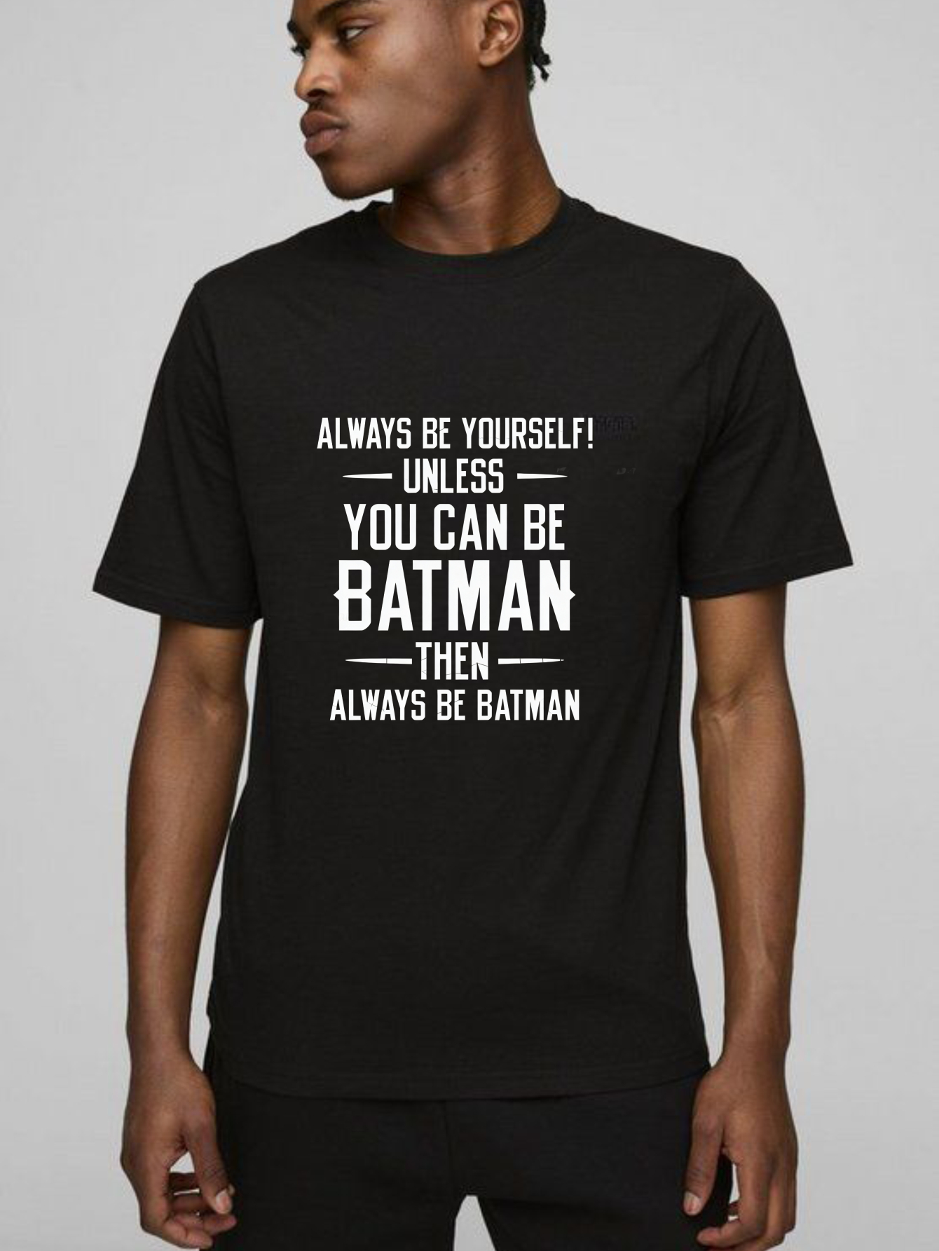 TEECURENT Always Be Yourself Unless You Can Be Batman Then Always Be Batman Pure Cotton Short Sleeve T Shirt-TeeCurent