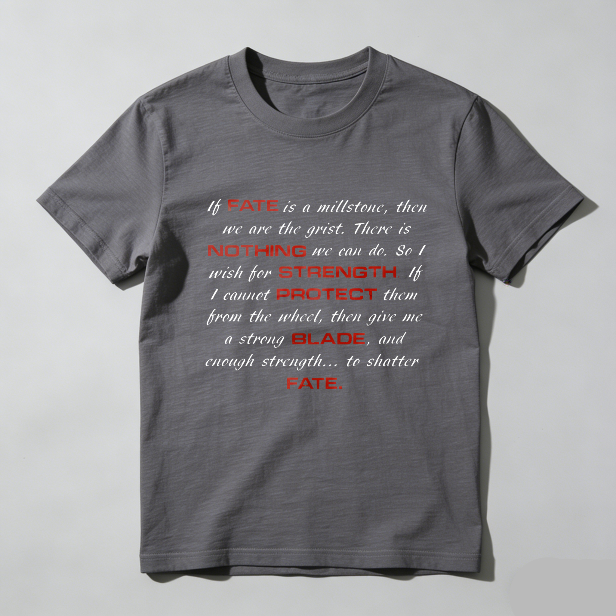 TEECURENT If Fate Is A Millstone Then We Are The Grist T Shirt With Inspirational Quote About Strength And Protection
