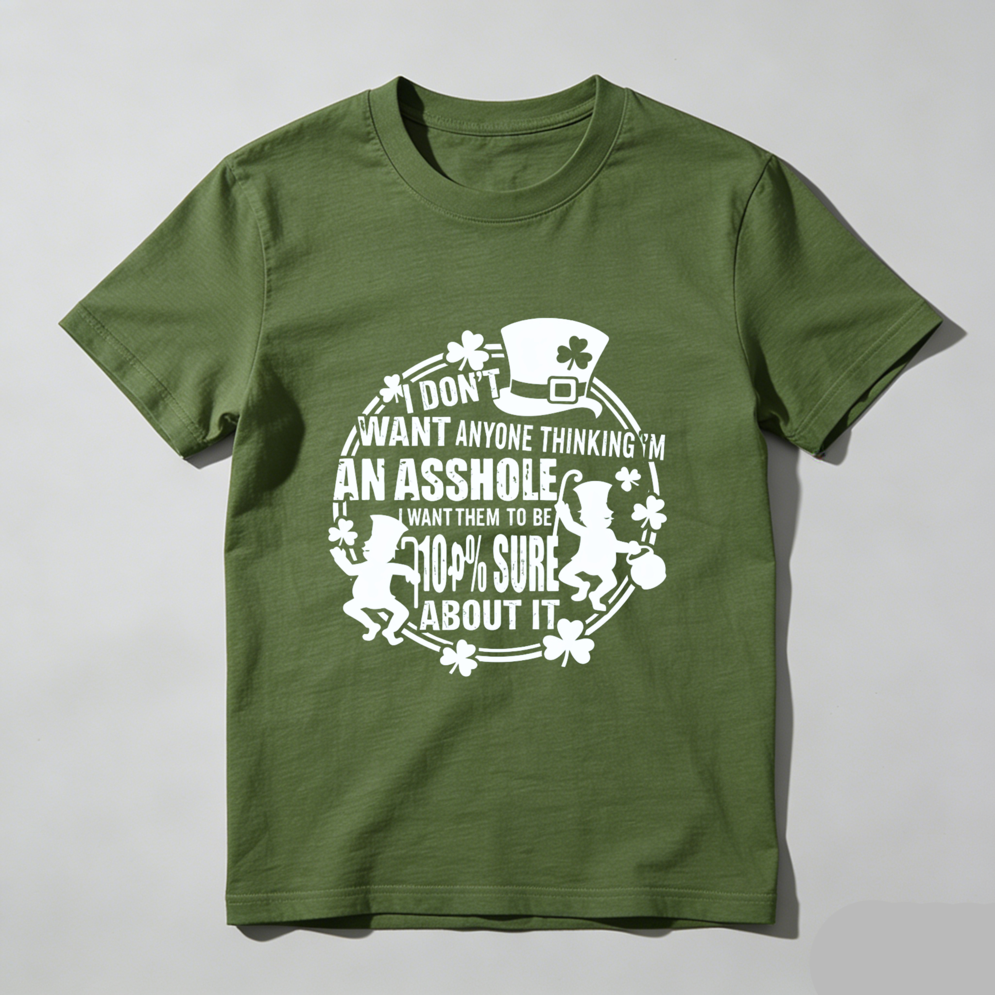 TEECURENT I Dont Want Anyone Thinking Im An Asshole I Want Them To Be 100 Percent Sure About It St Patrick Day Shirt