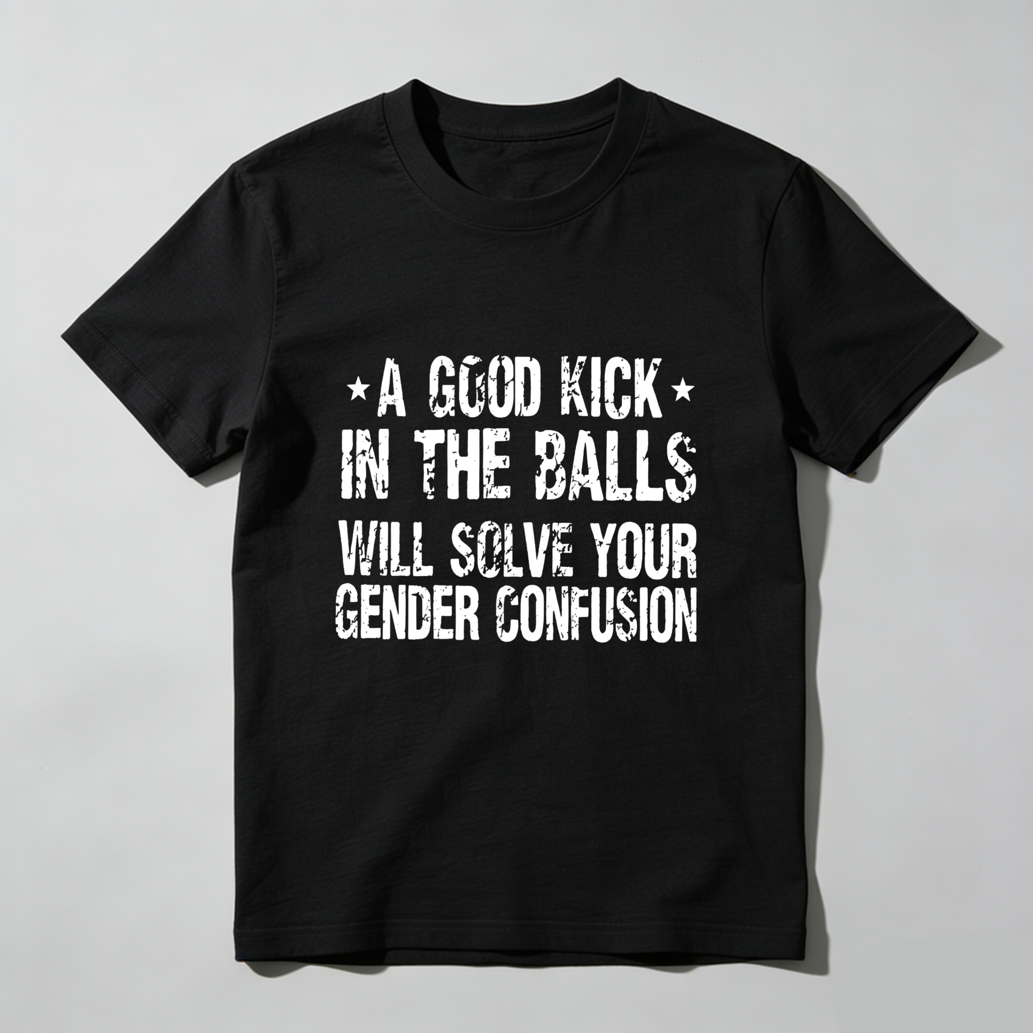 TEECURENT A Good Kick In The Balls Will Solve Your Gender Confusion Pure Cotton Short Sleeve T Shirt-TeeCurent