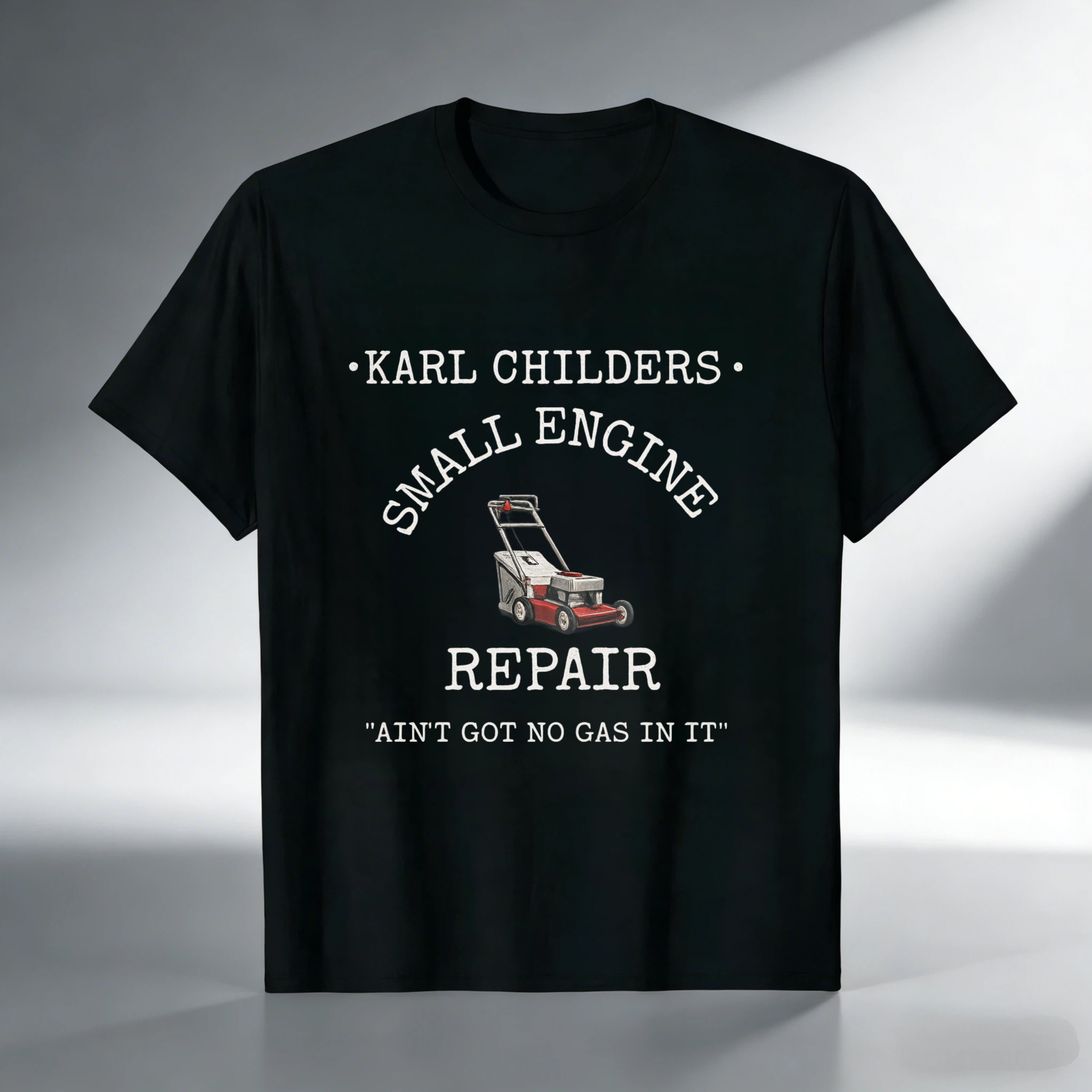 TEECURENT Karl Childers Small Engine Repair T Shirt With Lawn Mower Graphic And Slogan Aint Got No Gas In It