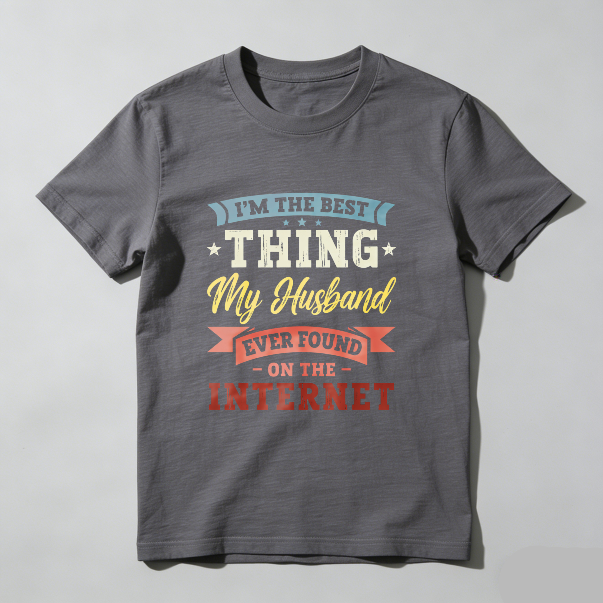 TEECURENT Im The Best Thing My Husband Ever Found On The Internet T Shirt WOMEN