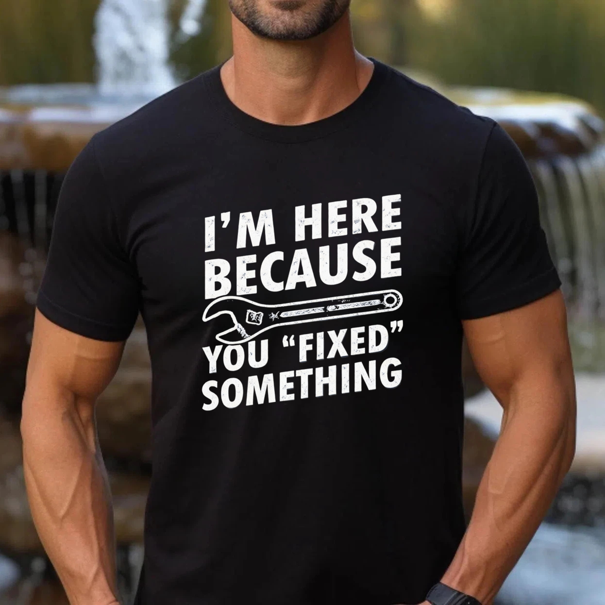 Im Here Because You Fixed Something T Shirt Mechanic Humor Repair Joke Gift For Men Women