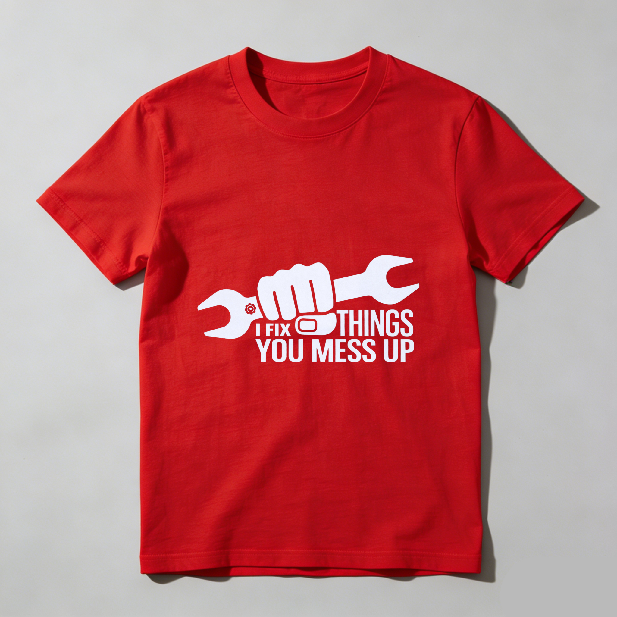 Fix Things You Mess Up Mechanic T-Shirt With Wrench And Fist Design