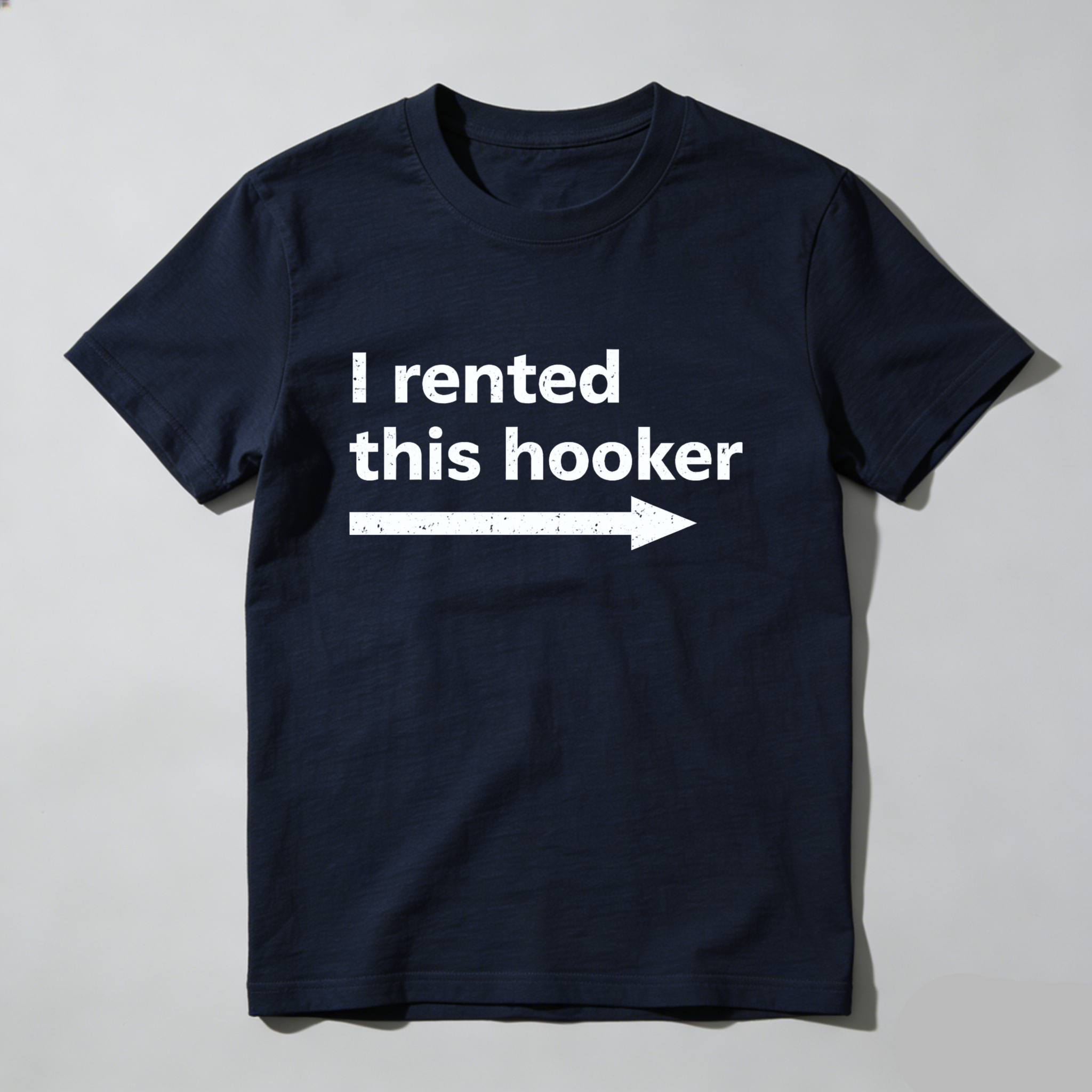 I Rented This Hooker T Shirt Made In Usa Humor Statement Graphic Tee For Men And Women Casual Wear Funny Shirt