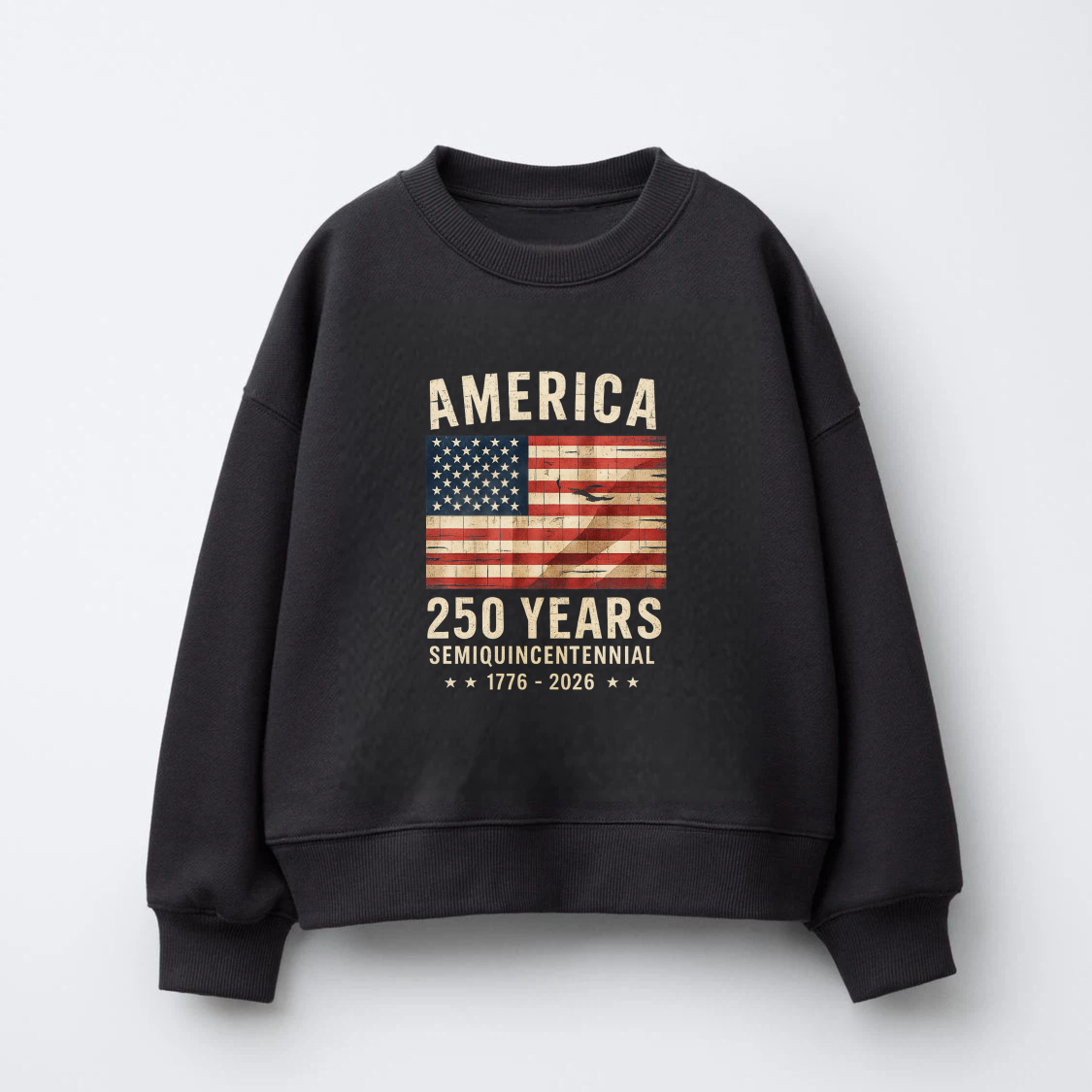 America 250 Years Semi Quincentennial 1776 2026 Usa Flag Sweatshirt Black Unisex Crewneck Pullover Long Sleeve Top