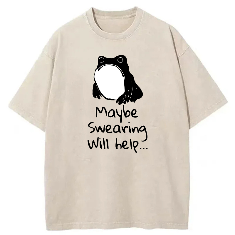 Frog With Open Mouth   Maybe Swearing Will Help tshirt 100% cotton