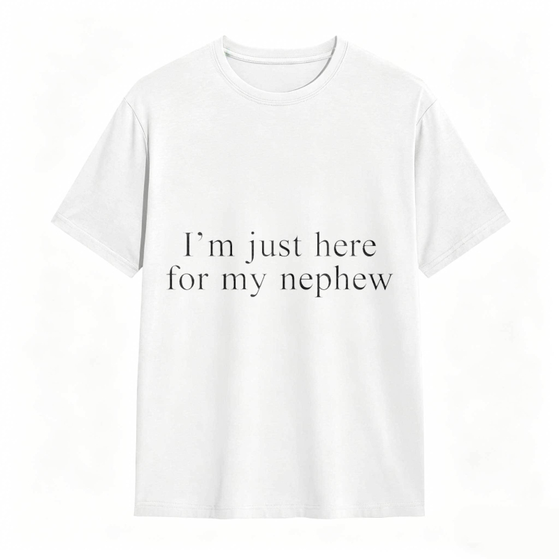 Im Just Here For My Nephew Unisex Classic T-shirt