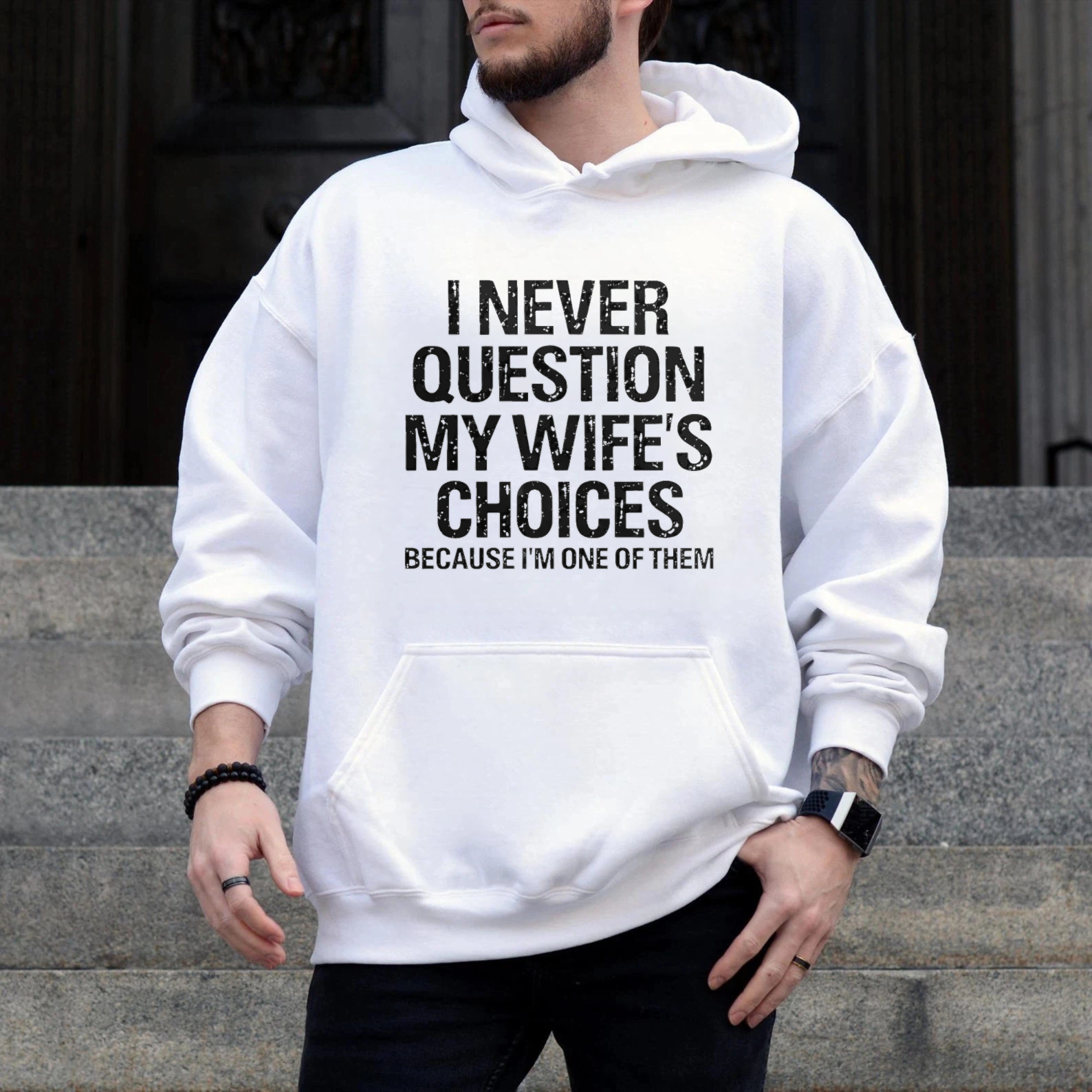 TEECURENT Gildan I Never Question My Wifes Choices Because Im One Of Them Hoodie For Men And Women Funny Couple Gift Sweatshirt With Pocket Black Cotton Pullover Top