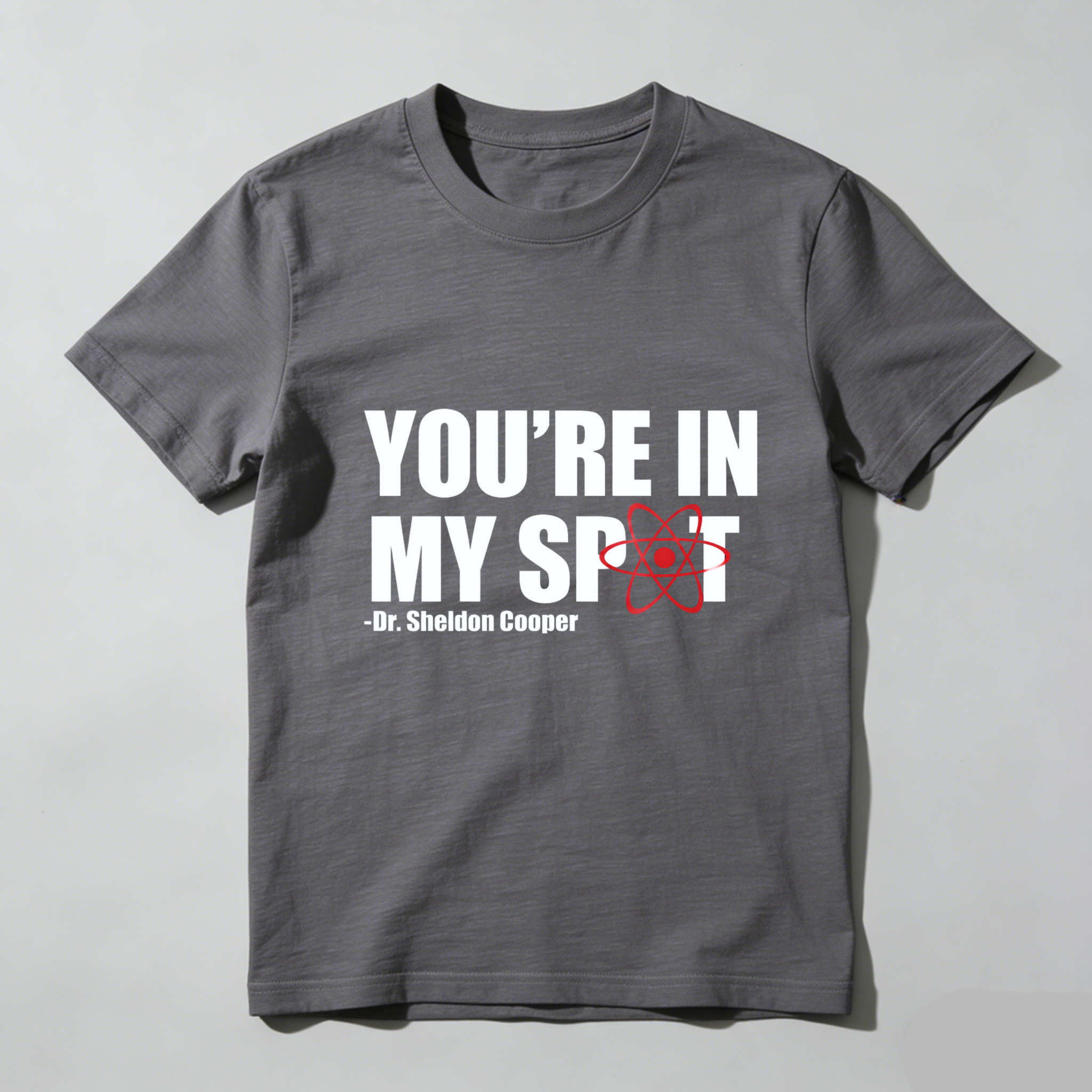 TEECURENT Youre In My Spot Dr Sheldon Cooper T Shirt Big Bang Theory Quote Physics Atom Design Black Men Women Unisex Casual Tee