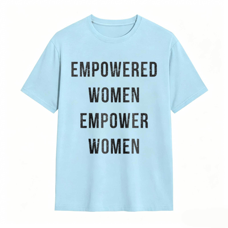 Empowered Women Empower Women T-shirt
