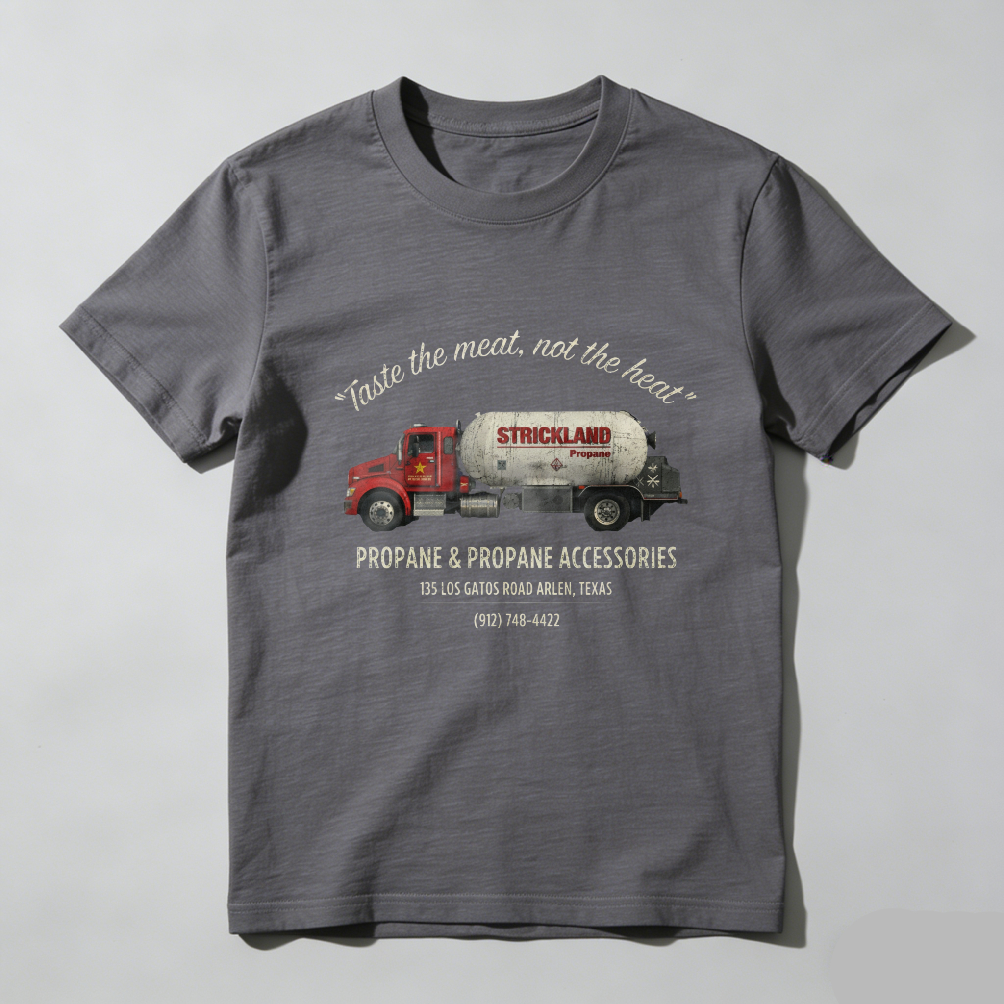TEECURENT Strickland Propane Tanker Truck T-Shirt Taste The Meat Not The Heat Propane And Propane Accessories Texas Road Address Phone Number Graphic Tee
