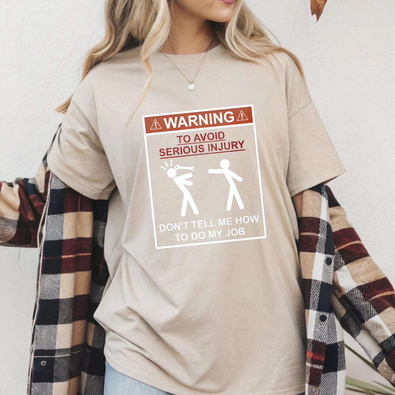 TEECURENT Warning Sign T Shirt Don T Tell Me How To Do My Job Funny Work Safety Humor Graphic Tee For Men And Women WOMEN