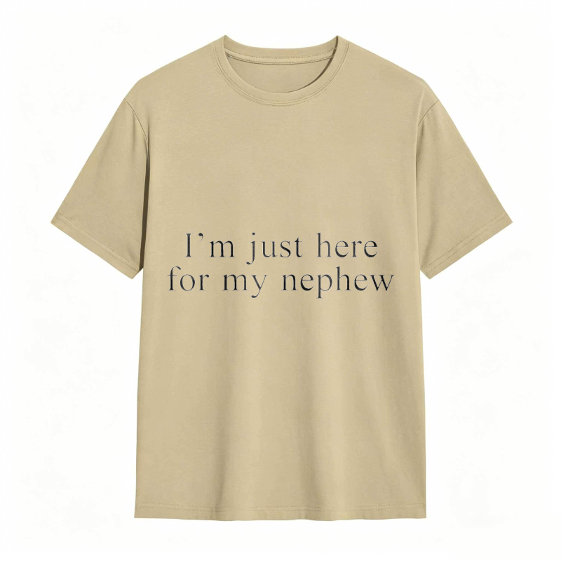 Im Just Here For My Nephew Unisex Classic T-shirt