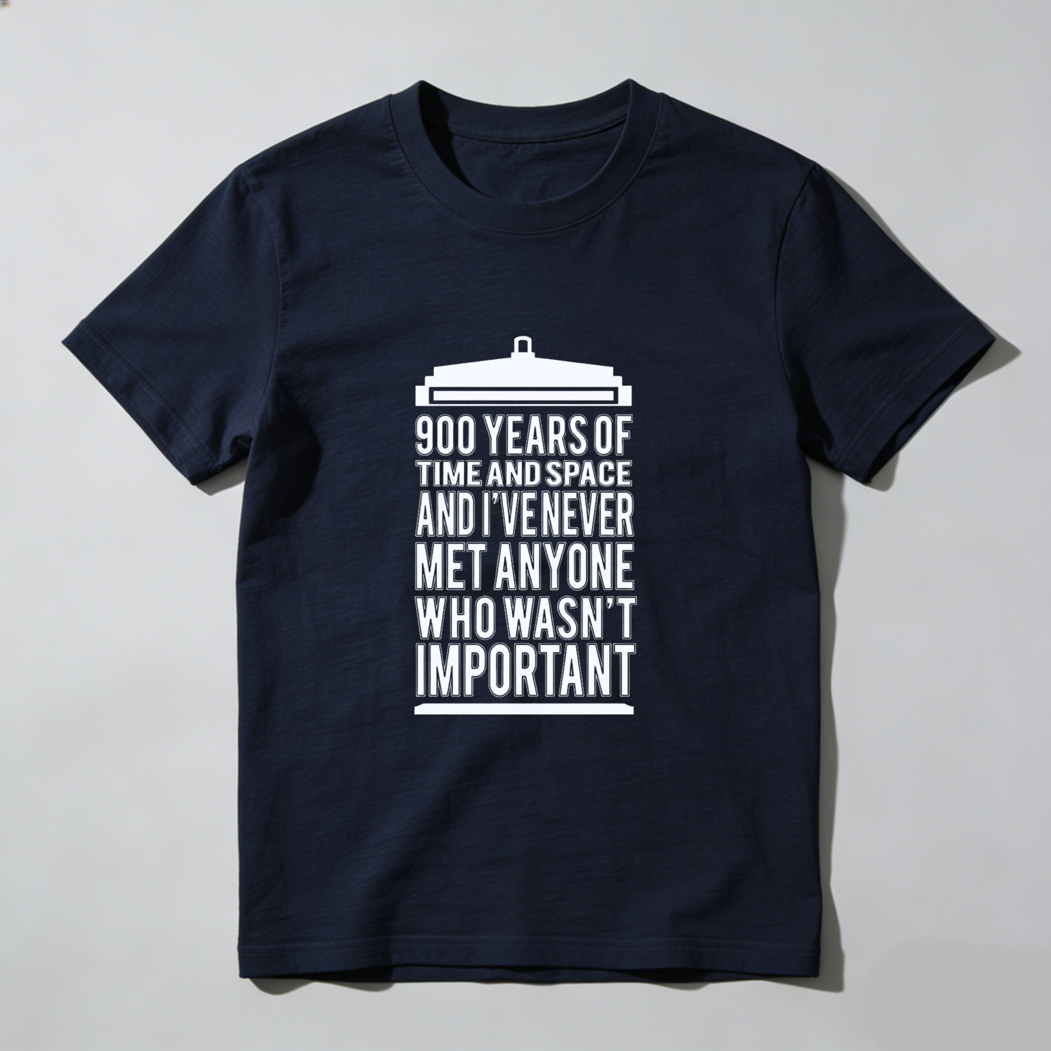 TEECURENT 900 Years Of Time And Space And I Ve Never Met Anyone Who Wasn T Important T Shirt