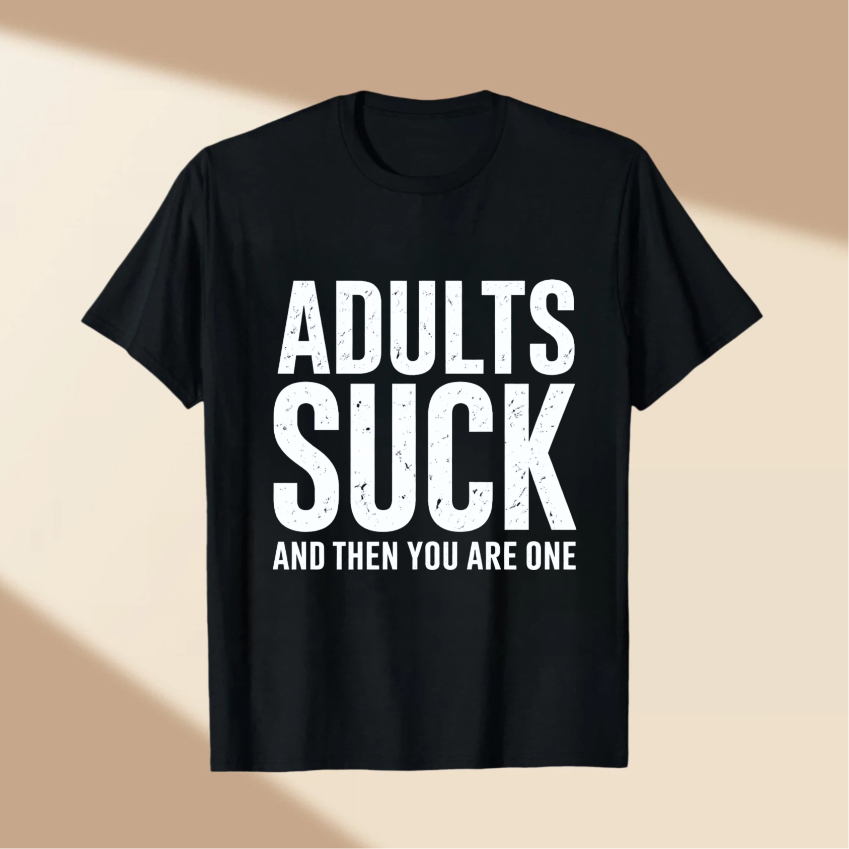 TEECURENT Adults Suck And Then You Are One Funny T-Shirt For Men Women Humor Statement Graphic Tee Shirt WOMEN
