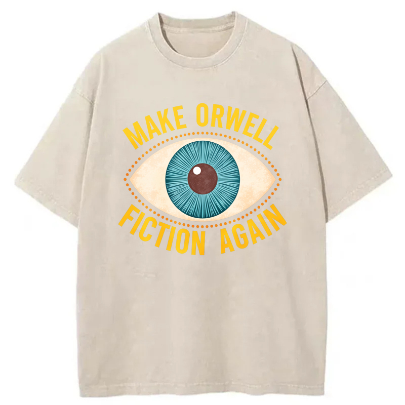 Make Orwell Fiction Again Eye Design tshirt 100% cotton
