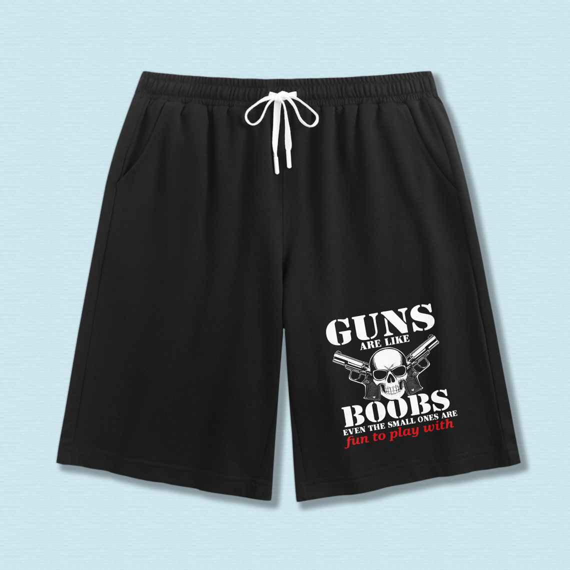 TEECURENT Guns Are Like Boobs Even The Small Ones Are Just To Play With Shorts Men's Casual Drawstring Shorts Black