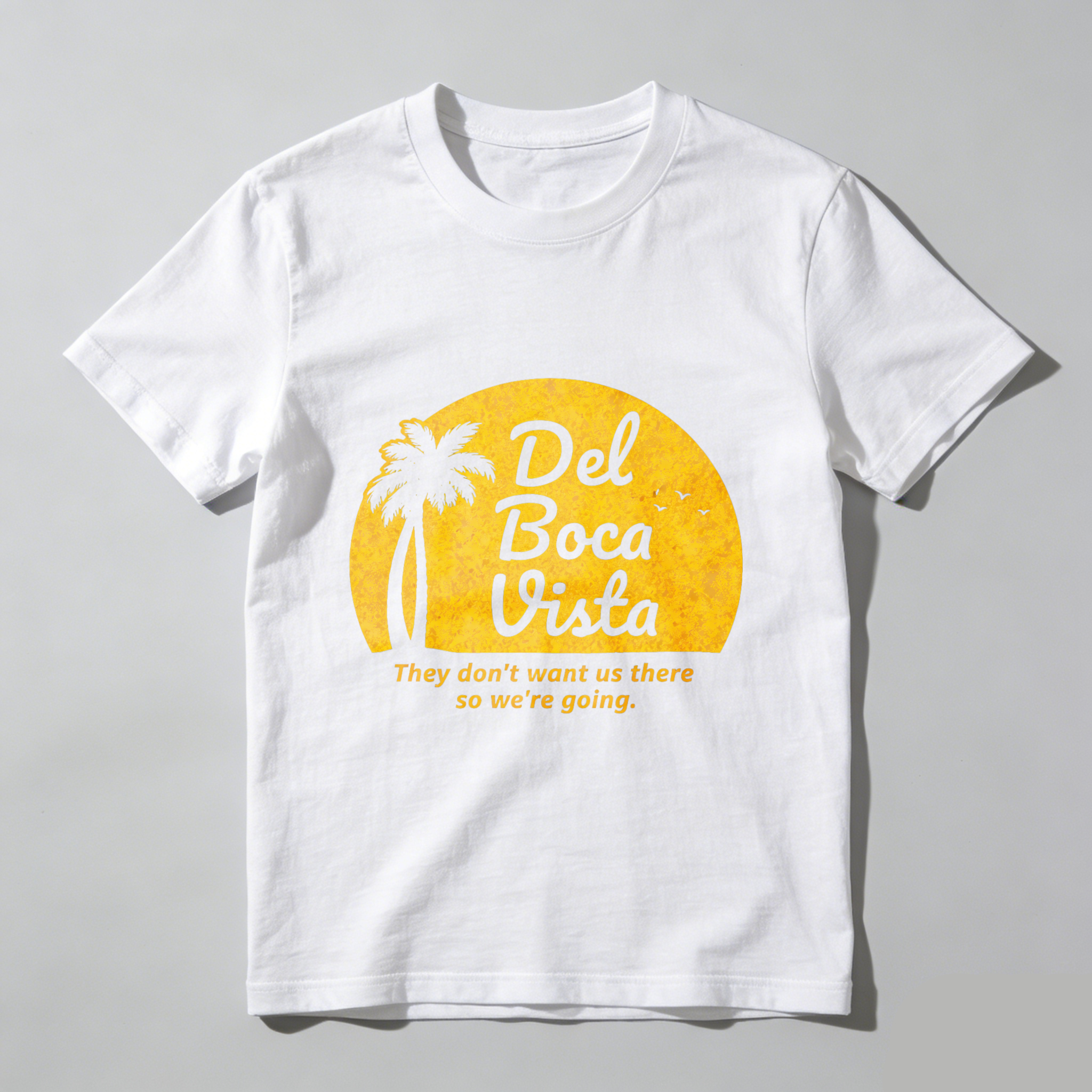 TEECURENT Del Boca Vista T Shirt Tropical Sunset Palm Tree Design Funny Quote They Dont Want Us There So Were Going Summer Vacation Beach Wear