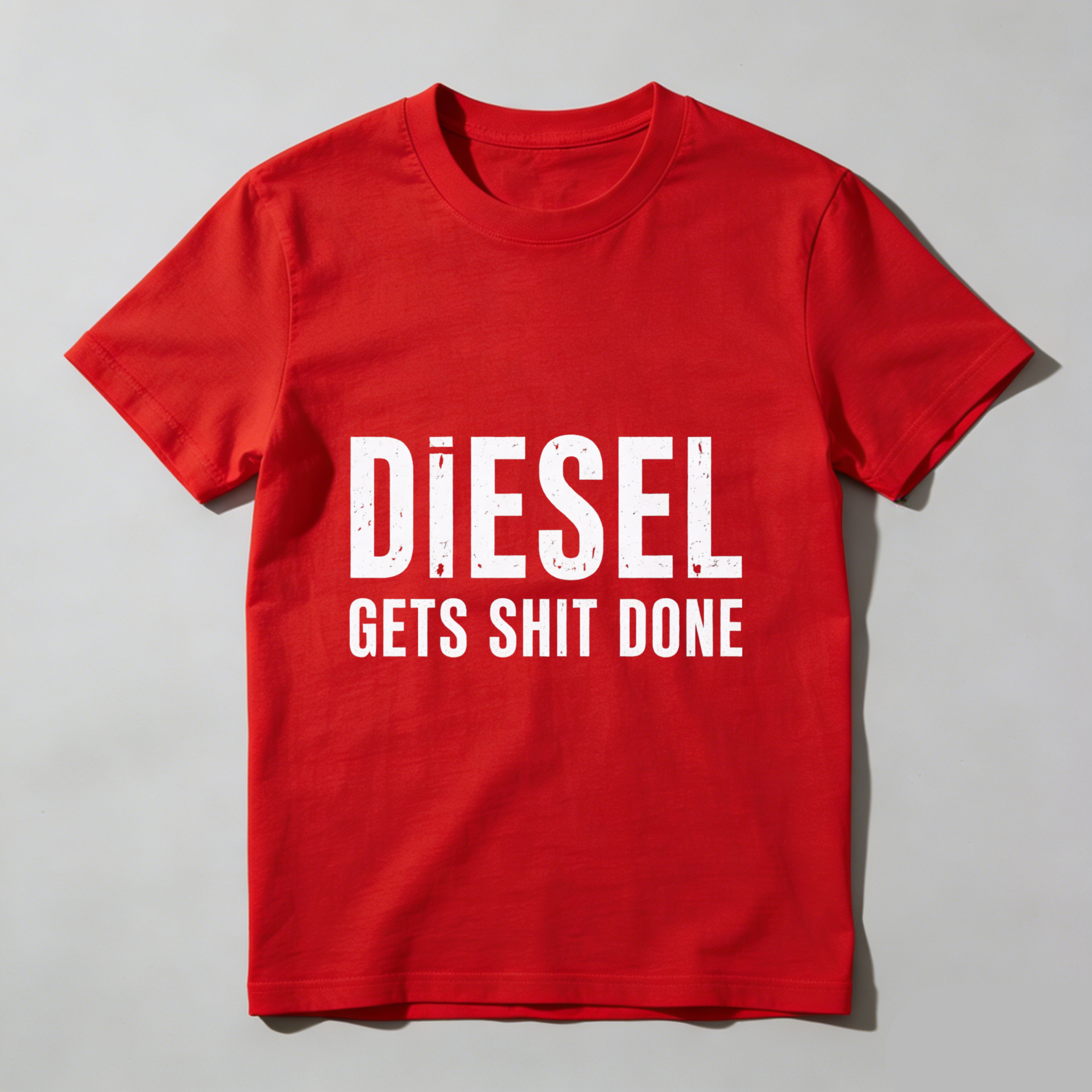 Diesel Gets Shit Done T Shirt Men Women Casual Graphic Tee Shirt Black Funny Slogan Top For Work Or Everyday Wear