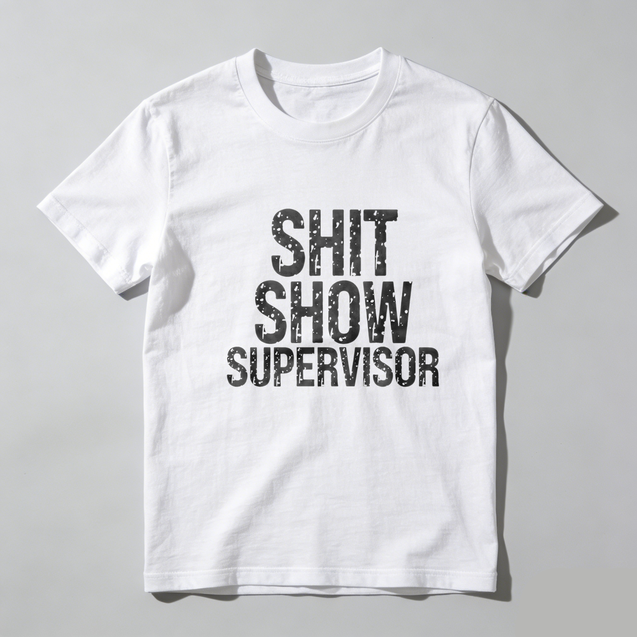 TEECURENT Shit Show Supervisor Pure Cotton Short Sleeve T Shirt-TeeCurent