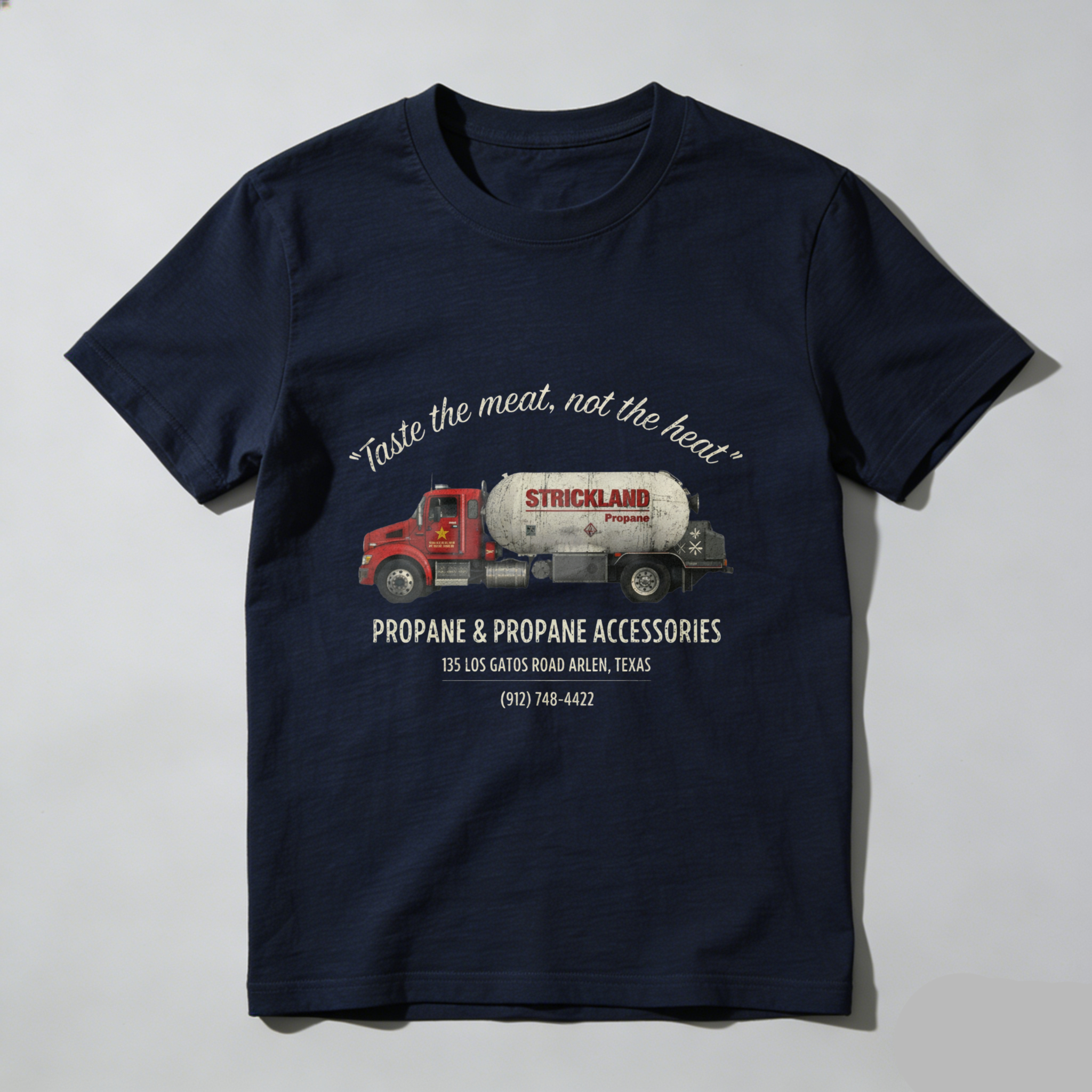 TEECURENT Strickland Propane Tanker Truck T-Shirt Taste The Meat Not The Heat Propane And Propane Accessories Texas Road Address Phone Number Graphic Tee