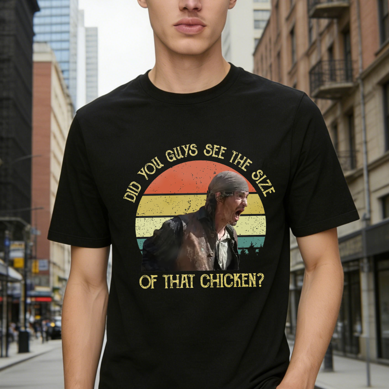 Did You Guys See The Size Of That Chicken Movie Quote Unisex Classic T-shirt