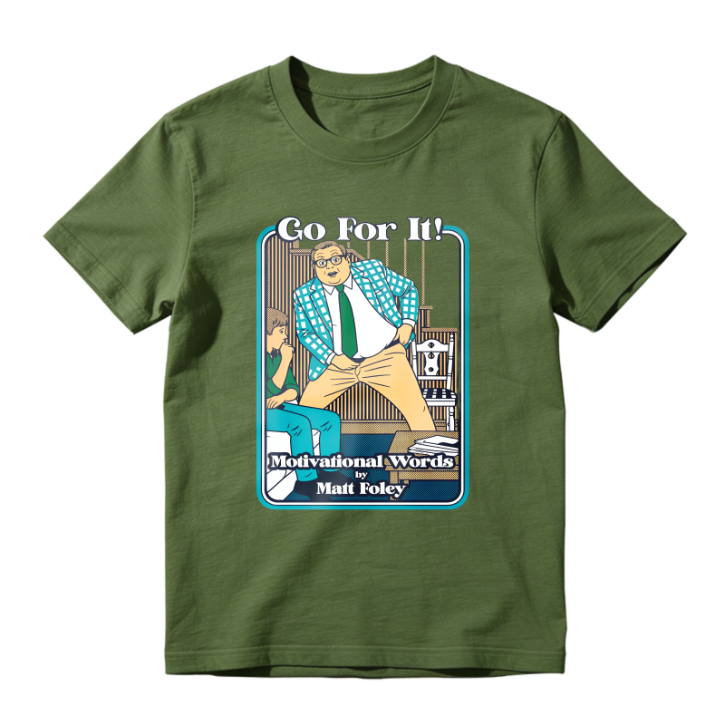 Go For It Motivational Words By Matt Foley Unisex Classic T-shirt