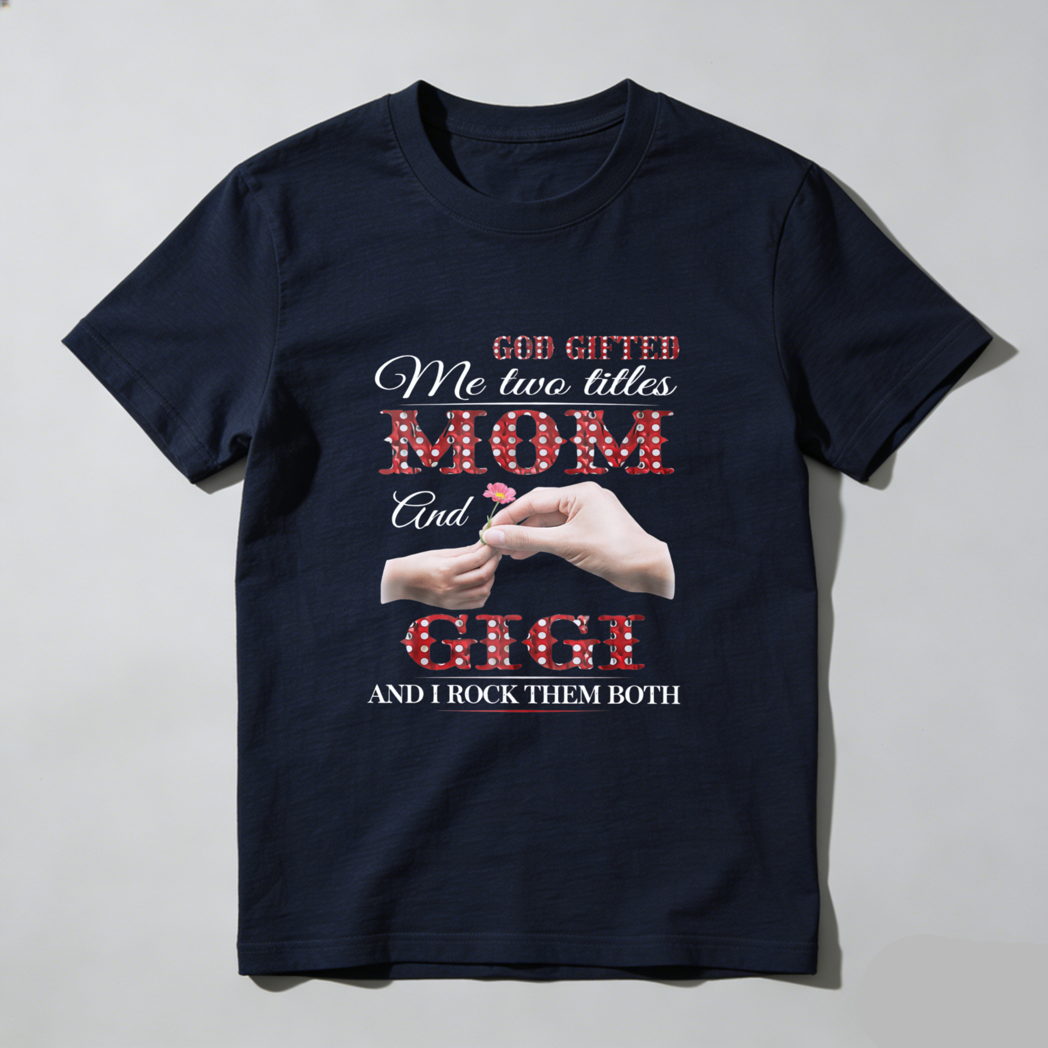 TEECURENT God Gifted Me Two Titles Mom And Gigi And I Rock Them Both T Shirt For Women Mother Grandmother Family Love Gift WOMEN