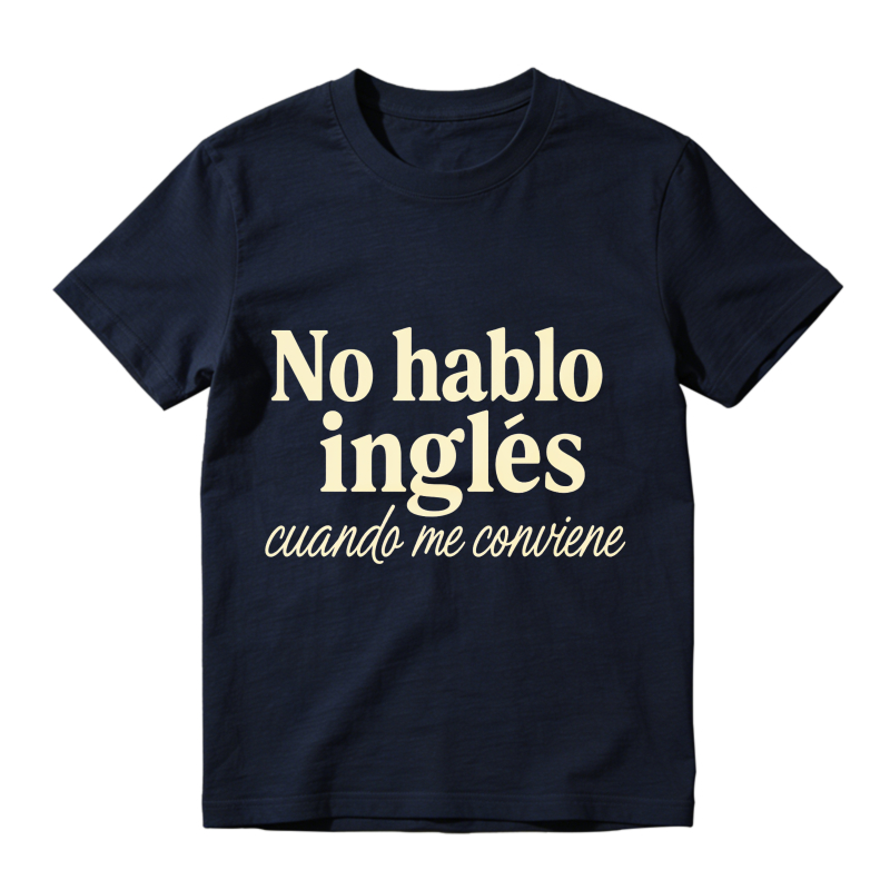 No Hablo Ingles Cuando Me Conviene Unisex Classic T-shirt
