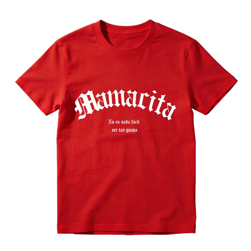 Mamacita No Es Nada Facil Ser Tan Guapa Unisex Classic T-shirt