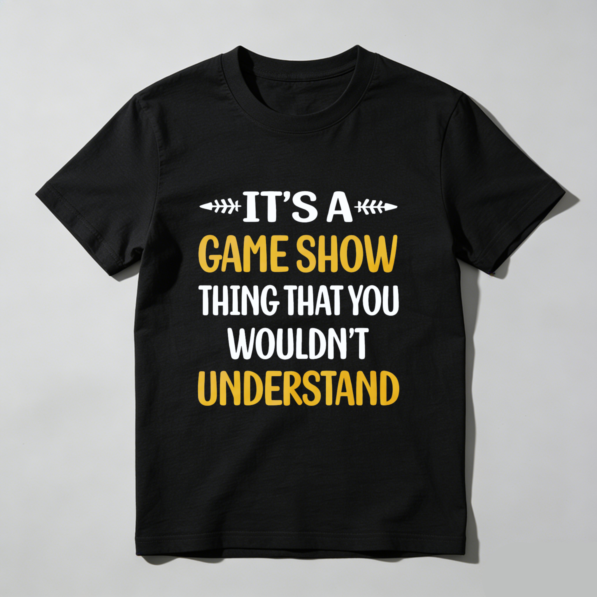 TEECURENT Its A Game Show Thing That You Wouldnt Understand T Shirt