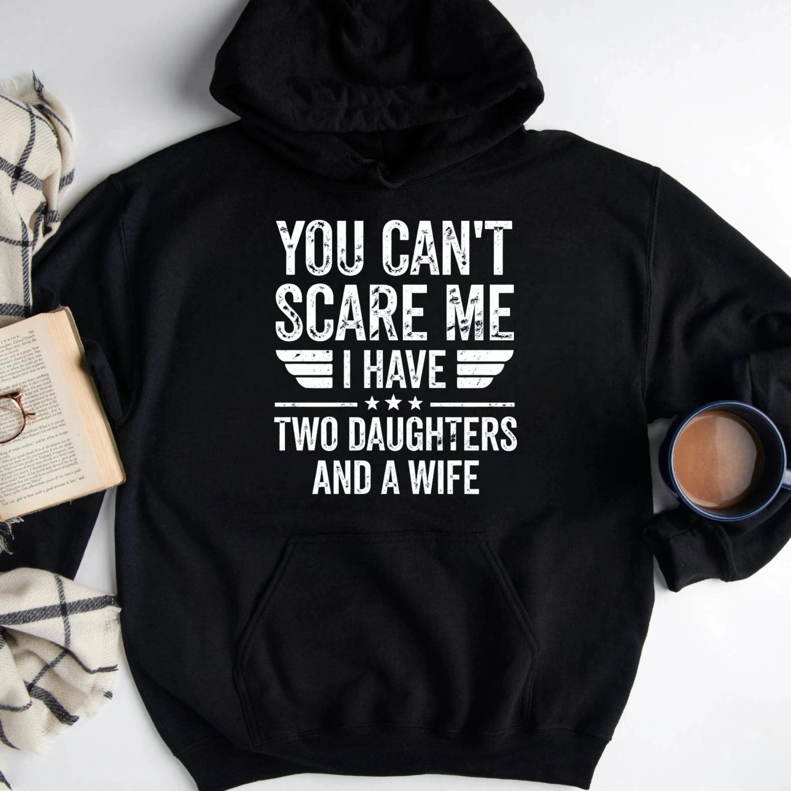 TEECURENT Gildan You Cant Scare Me I Have Two Daughters And A Wife Hoodie For Men Women Funny Family Dad Gift Sweatshirt Casual Wear